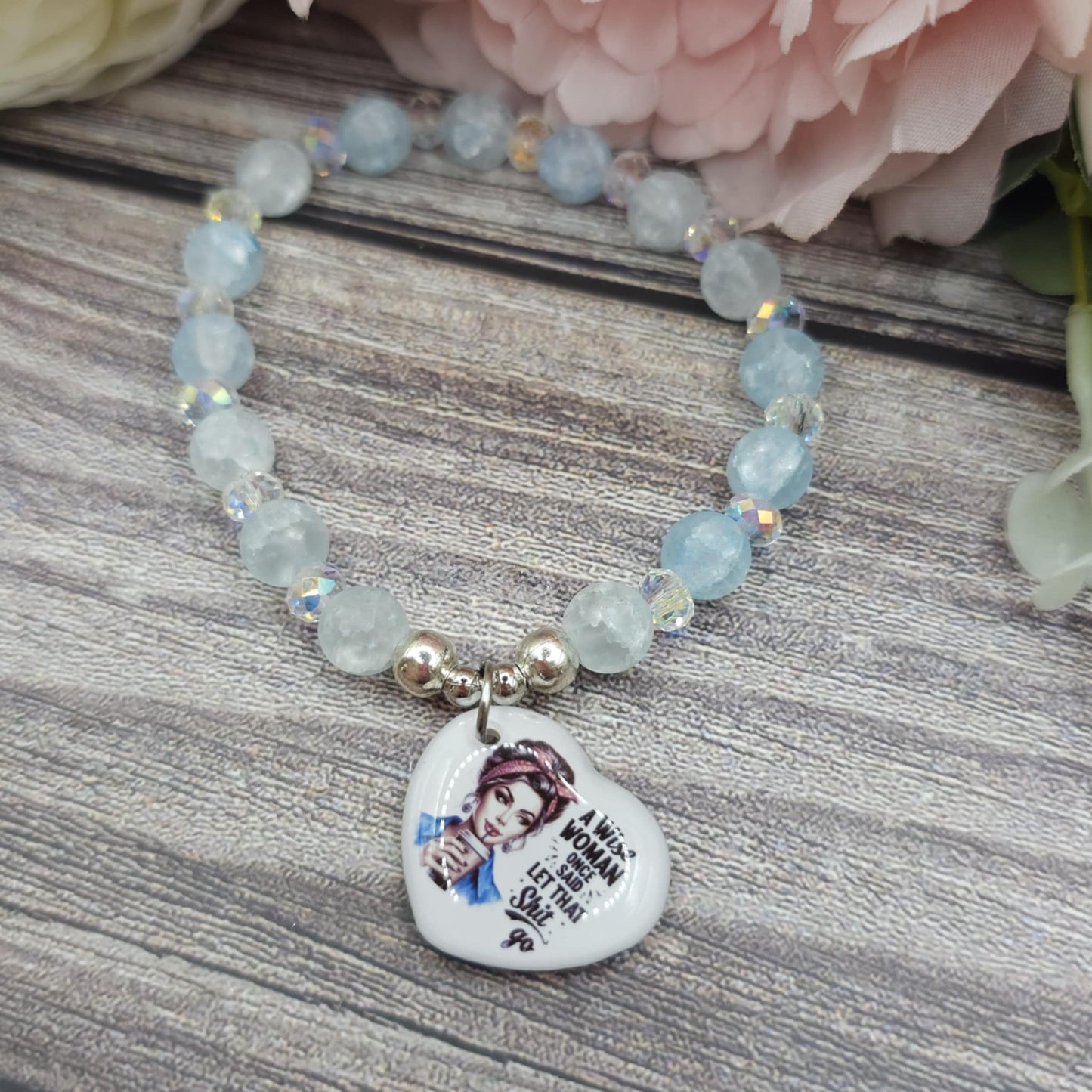 16cm Awise woman once said let that sh*t go Handmade Beaded Bracelet with Unique Charm – Glass or Gemstone Beads (132A)
