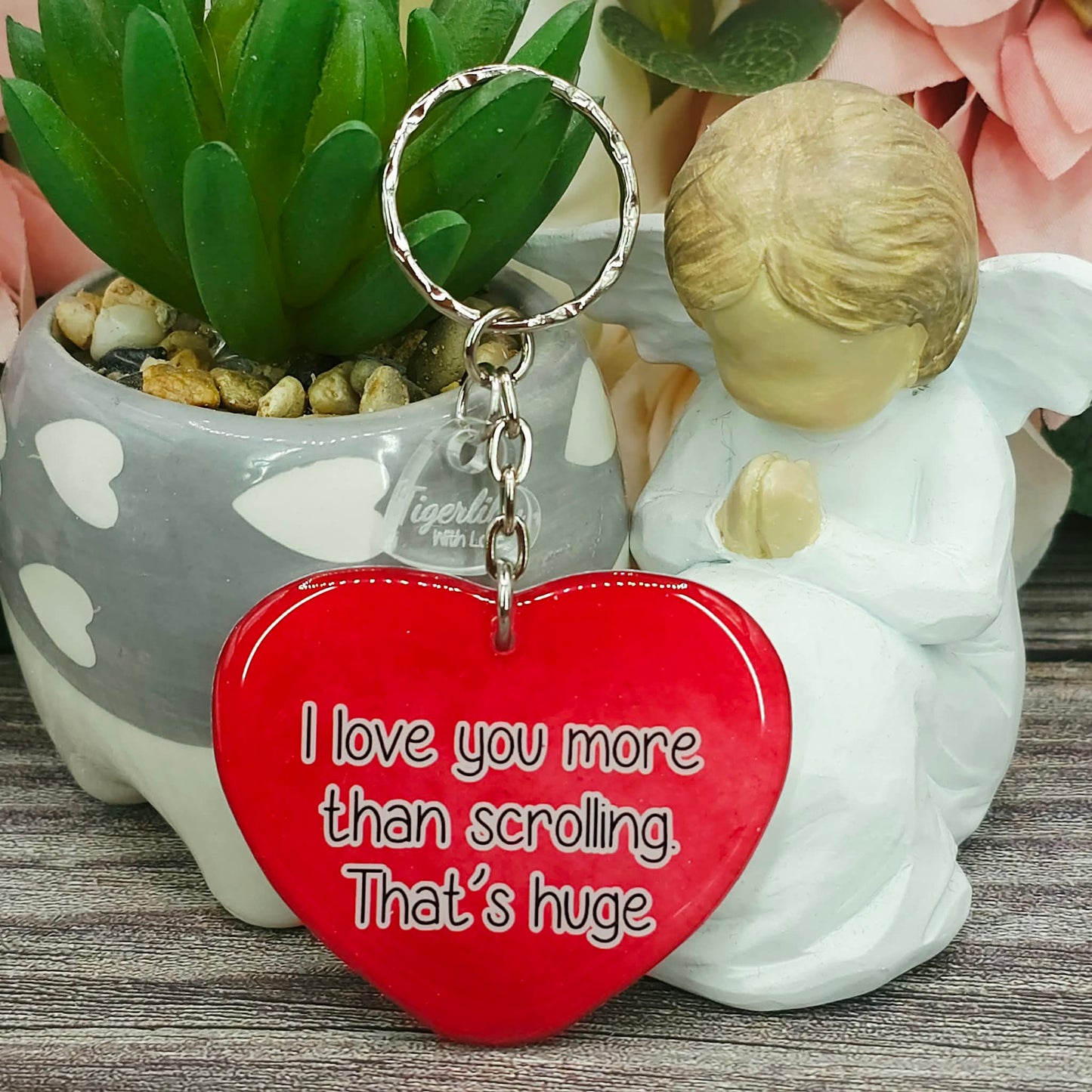 I love you more than scrolling. That's huge heart keepsake