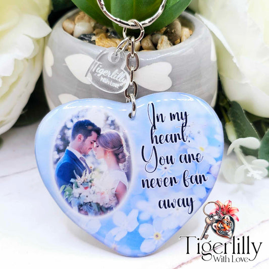 In my heart, you are never far away. personalised heart photo keyring, verse keyring, keepsake