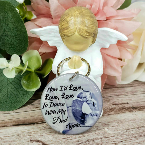 how id love to dance with my... personalised photo keyring, verse keyring, keepsake