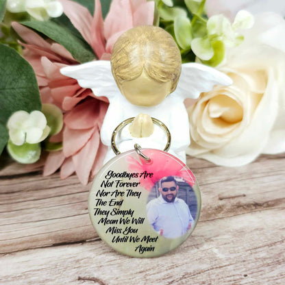 goodbyes are not forever personalised photo keyring, verse keyring, keepsake
