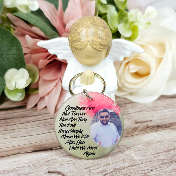 goodbyes are not forever personalised photo keyring, verse keyring, keepsake