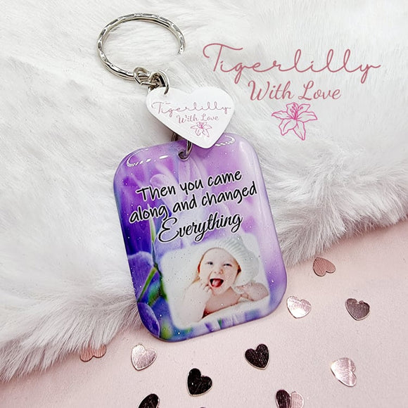 then you came along and changed everything personalised photo keyring, verse keyring, keepsake