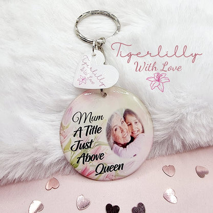 mum a title just above queen personalised photo keyring, verse keyring, keepsake