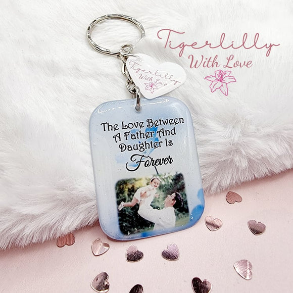 the love between a father and daughter personalised photo keyring, verse keyring, keepsake
