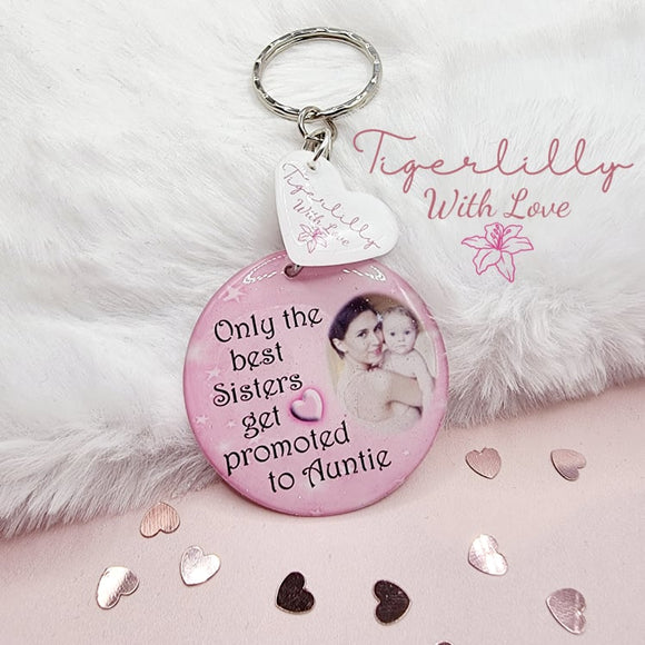 only the best sisters get promoted to auntie personalised photo keyring, verse keyring, keepsake