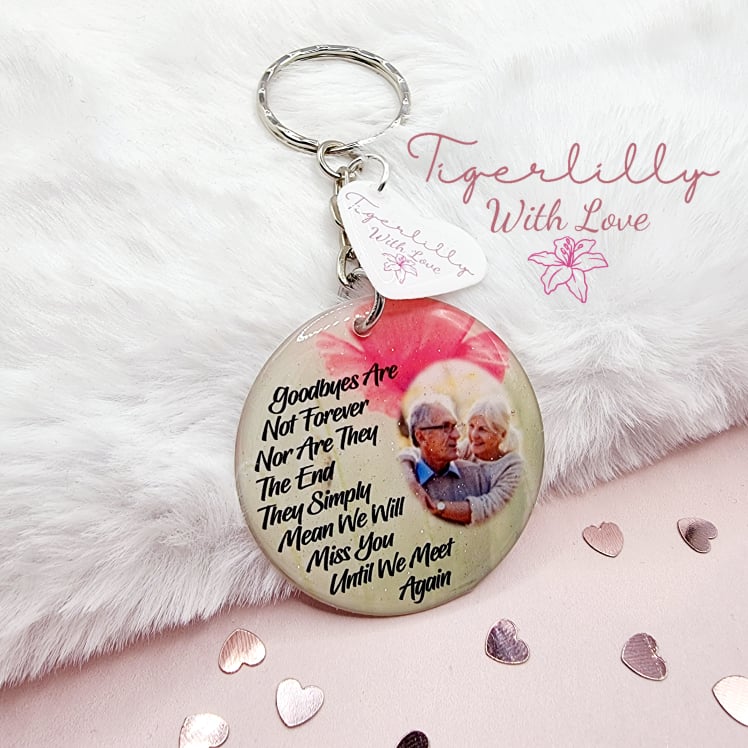 goodbyes are not forever personalised photo keyring, verse keyring, keepsake