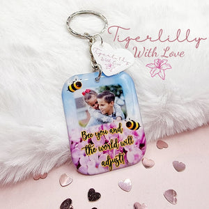 bee you and the world will adjust! personalised photo keyring, verse keyring, keepsake
