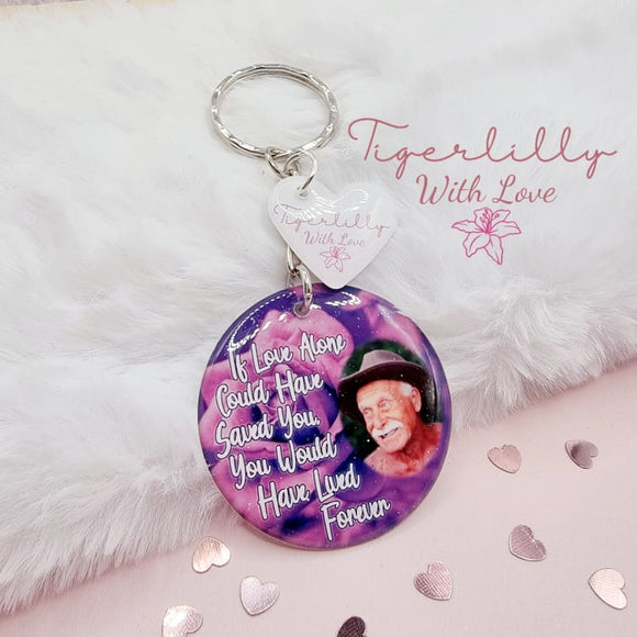 if love alone could have saved you personalised photo keyring, verse keyring, keepsake