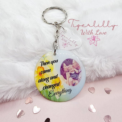 then you came along and changed everything personalised photo keyring, verse keyring, keepsake