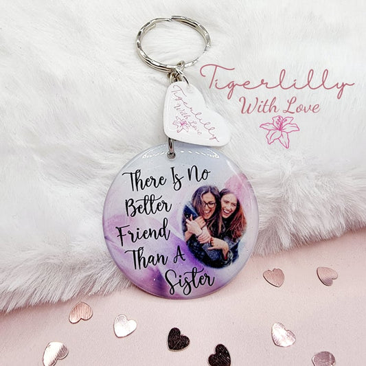 there is no better friend than a sister personalised photo keyring, verse keyring, keepsake